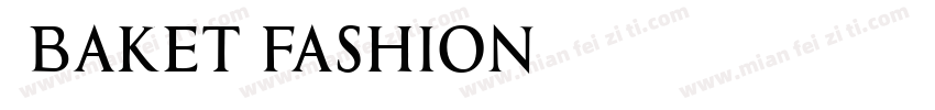 -Baket Fashion字体转换